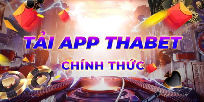  tải app thabet